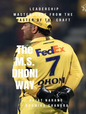 cover image of The M.S. Dhoni Way--Leadership Masterclass from the Master of the Craft